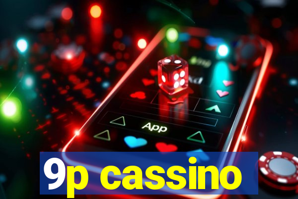 9p cassino